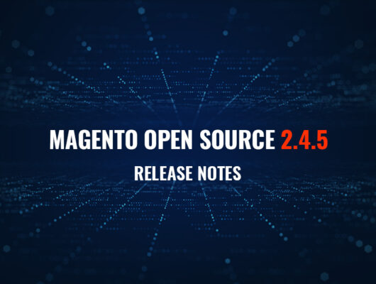 Magento Open Source 2.4.5 Release Notes